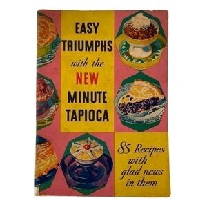 Vintage Recipes Book 1934 Easy Triumphs with the New Minute Tapioca Cookbook